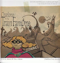 Les délires de Charlotte...Charlotte et le train fantôme
