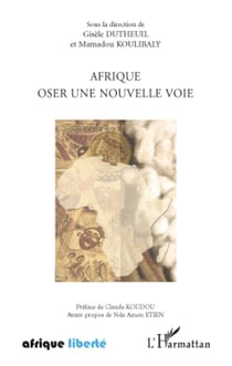 AFRIQUE LIBERTE : Afrique - oser une nouvelle voie