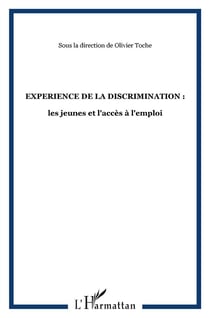 REVUE AGORA DEBATS JEUNESSES Tome 57 : l'expérience de la discrimination : les jeunes et l'accès à l'emploi