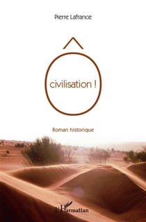 Ô civilisation !