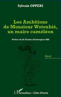 Les ambitions de monsieur Wotoubié, un maire cameleon
