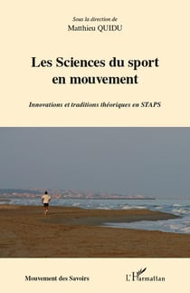 Les sciences du sport en mouvement - innovations et traditions théoriques en STAPS