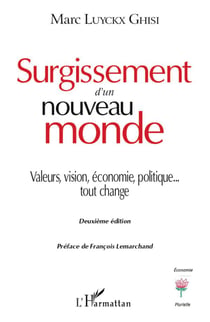 Surgissement d'un nouveau monde - valeurs, vision, économie, politique... tout change