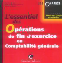 Essentiel des operations de fin d'exercices en comptabilite generale 1e ed. (l')