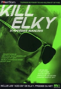 Kill elky - poker stratégies avancées