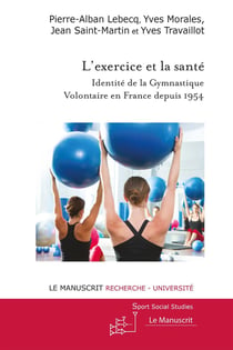 L?exercice et la santé - identité de la gymnastique volontaire en France depuis 1954