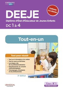 DEEJE, diplôme d'Etat d'éducateur de jeunes enfants - DF 1 à 4 -Tout-en-un (3e édition)