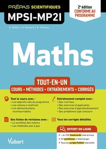 Mathématiques MPSI-MP2I - Tout-en-un : Cours - Synthèse - Méthodes détaillées - Exercices corrigés Conforme à la réforme 2021