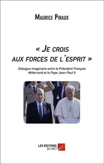 « je crois aux forces de l'esprit »