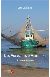 Les voéyaghes d'Albertine - p'rmière rabalée