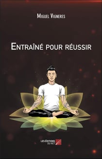 Entraîné pour réussir