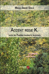 Accent rose K. - poètes couleurs femmes