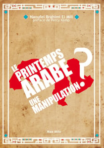 Le printemps arabe, une manipulation ?