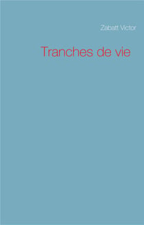 Tranches de vie