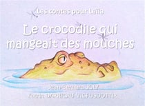 Les contes pour leïla (le crocodile qui mangeait des mouches)