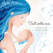 Tout contre moi : illustrations, couleur