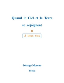 Quand le ciel et la terre se rejoignent : Á Deux Voix