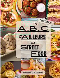 Un A.B.C. d'Ailleurs en Street Food