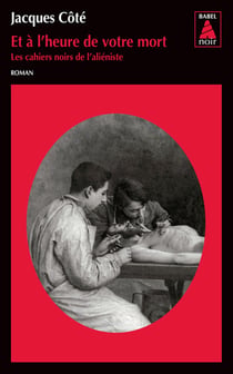 Les cahiers noirs de l'aliéniste Tome 3 - et à l'heure de votre mort