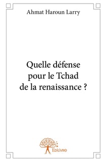 Quelle défense pour le Tchad de la renaissance ?
