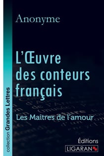 L'Oeuvre des conteurs français - Les Maîtres de l'Amour