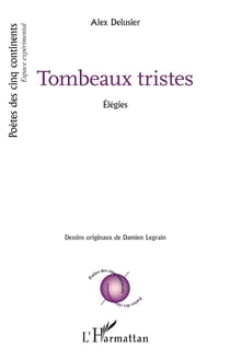 Tombeaux tristes : Élégies