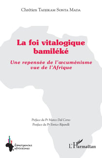 La foi vitalogique bamiléké : Une repensée de l'oecuménisme vue de l'Afrique
