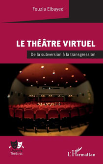 Le théâtre virtuel : De la subversion à la transgression