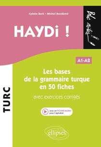 Haydi ! les bases de la grammaire turque en 50 fiches - A1-A2 - avec exercices corrigés