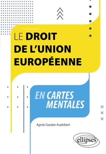 Le droit de l'union européenne en cartes mentales : A jour au 30 avril 2024