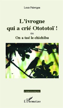 L'ivrogne qui a crié otototoï ! ou on a tué le chichibu