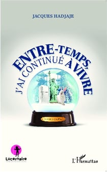Entre temps, j'ai continué à vivre