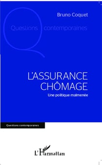 L'assurance chômage - une politique malmenée