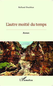 L'autre moitié du temps : Roman