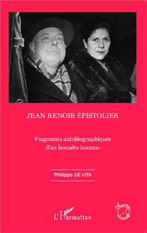 Jean Renoir, épistolier - fragments autobiographiques d'un honnête homme