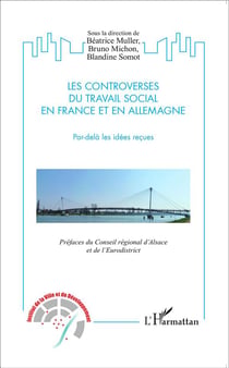 Controverses du travail social en France et en Allemagne - par-delà les idées reçues