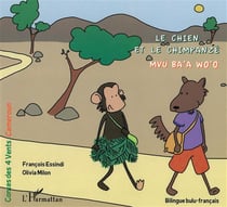 Le Chien et le Chimpanzé : Mvu ba'a Wo'o - À partir de 6 ans