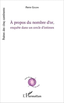 A propos du nombre d'or : Enquête dans un cercle d'intimes