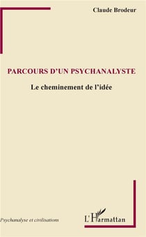 Parcours d'un psychanalyste - le cheminement d'une idée