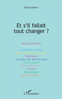 Et s'il fallait tout changer ?