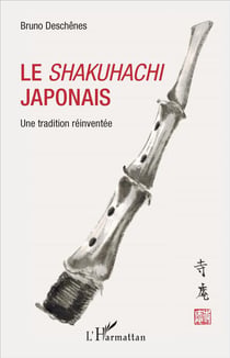 Le shakuhachi japonais - une tradition réinventée