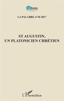 St. Augustin, un platonicien chrétien (édition 2017)