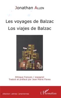 Les voyages de Balzac - los viajes de balzac bilingue francais / espagnol
