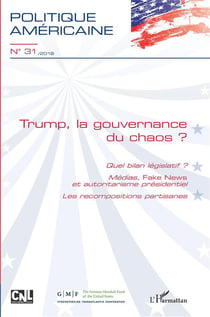 Revue Politique américaine n.31 : Trump la gouvernance du chaos ? quel bilan legislateur ?