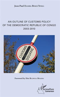An outline of customs policy of the Democratic Republic of Congo - 2003-2010