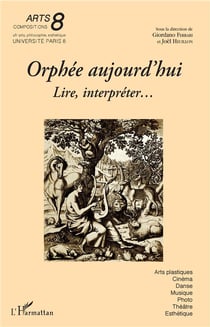 Orphée aujourd'hui - lire, interpréter...