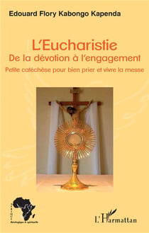 L'eucharistie- de la dévotion à l'engagement