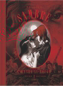 Sambre - L'Oeuvre au rouge Tome 1 : 1847-1848