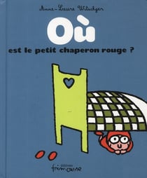 Où est le Petit Chaperon Rouge ?