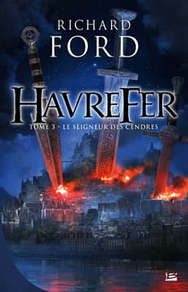 Havrefer Tome 3 : le seigneur des cendres